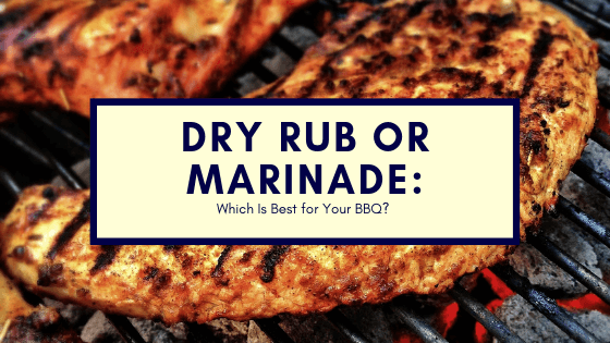 Dry Rub vs. Marinade: Which is Best for Your BBQ?